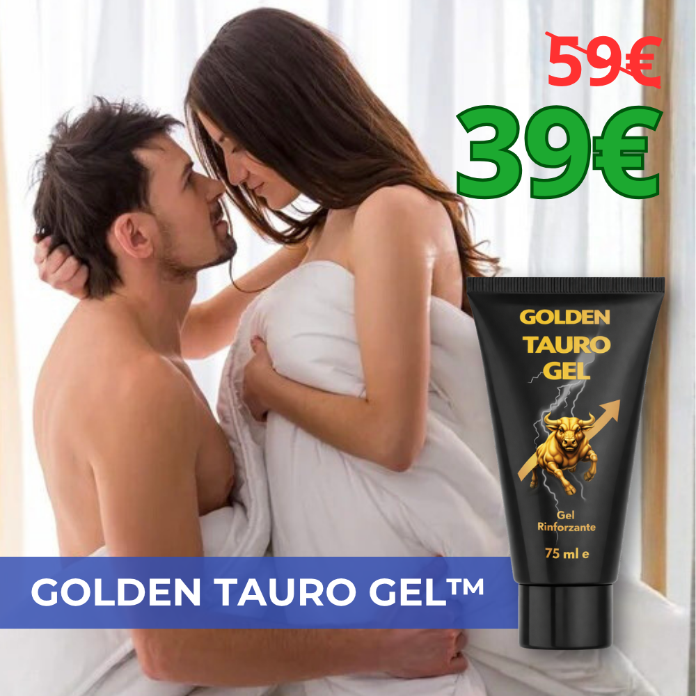 GOLDEN TAURO GEL - PERFORMANCE MIGLIORI IN POCHI MINUTI